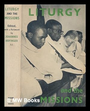 Seller image for Liturgy and the missions : the Nijmegen papers / edited by Johannes Hofinger for sale by MW Books