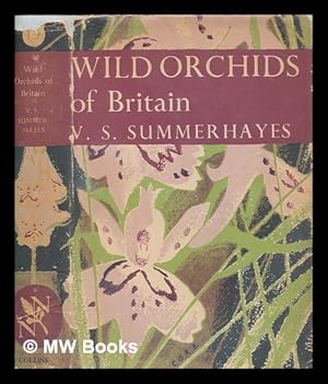 Seller image for Wild orchids of Britain : with a key to the species ; photographs by Robert Atkinson and others / by V.S. Summerhayes for sale by MW Books