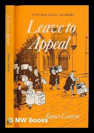 Seller image for Leave to appeal : further legal memoirs / by James Comyn for sale by MW Books