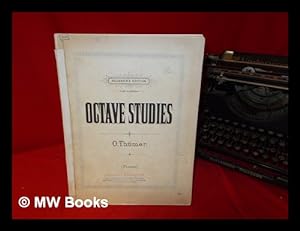 Imagen del vendedor de Octave Studies: a collection of octave studies: selected & arranged in progressive order a la venta por MW Books