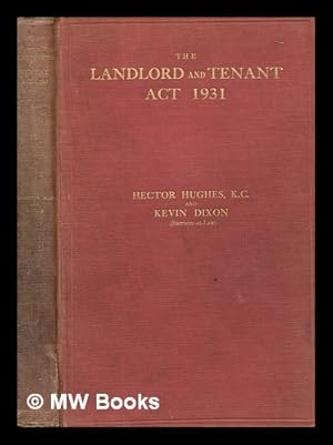 Seller image for The Landlord and Tenant Act, 1931 : fully annotated with reference to earlier legislation and all relevant decided cases, and an appendix containing the statutory regulations and forms made under the act, and also the text of the earlier Irish and English statutes for sale by MW Books