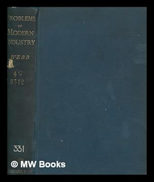 Bild des Verkufers fr Problems of modern industry / by Sidney & Beatrice Webb zum Verkauf von MW Books