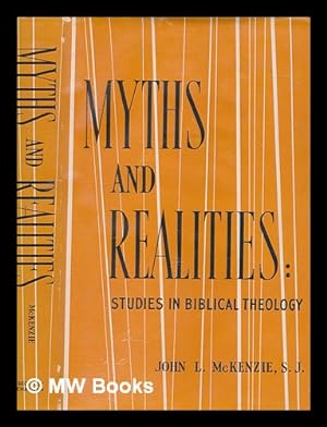 Immagine del venditore per Myths and realities : studies in Biblical theology / John L. McKenzie venduto da MW Books