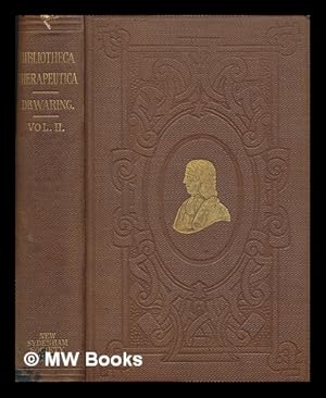 Seller image for Bibliotheca therapeutica, or, Bibliography of therapeutics : chiefly in reference to articles of the materia medica, with numerous critical, historical and therapeutical annotations, and an appendix containing the bibliography of British mineral waters. Vol. 2 / by Edward John Waring for sale by MW Books