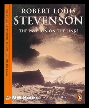 Imagen del vendedor de The pavilion on the links / Robert Louis Stevenson a la venta por MW Books