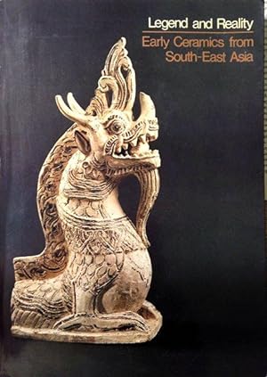 Legend and Reality: Early Ceramics from South-East Asia