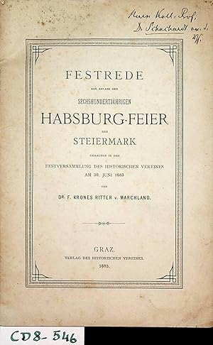 Bild des Verkufers fr Festrede aus Anla der sechshundertjhrigen Habsburg-Feier der Steiermark. Gehalten in der Festversammlung des Historischen Vereines am 30. Juni 1883. zum Verkauf von ANTIQUARIAT.WIEN Fine Books & Prints