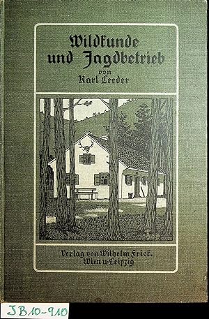 Seller image for Wildkunde und Jagdbetrieb. for sale by ANTIQUARIAT.WIEN Fine Books & Prints