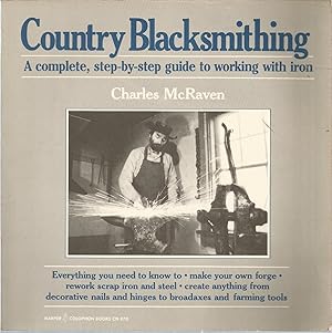 Country Blacksmithing: A Complete, step-by-step guide to working with iron