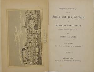 Bild des Verkufers fr Geschichtliche Nachweisungen ber die Sitten und das Betragen der Tbinger Studirenden whrend des 16ten Jahrhunderts. zum Verkauf von Antiquariat Rainer Schlicht