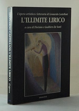 Immagine del venditore per L'illimite lirico. L'opera artistica e letteraria di Leonardo Castellani venduto da FABRISLIBRIS