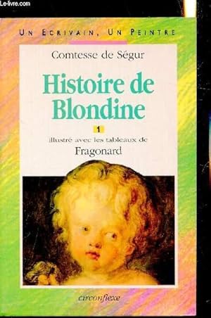 Image du vendeur pour Histoire de Blondine - Tomes 1 et 2 - Collection "Un crivain, un peintre" n2 et 3 mis en vente par Le-Livre