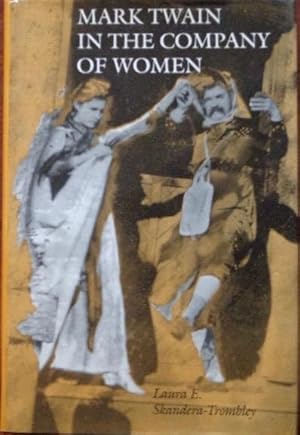 Bild des Verkufers fr Mark Twain In The Company of Women (SIGNED PRESENTATION COPY) zum Verkauf von Canford Book Corral