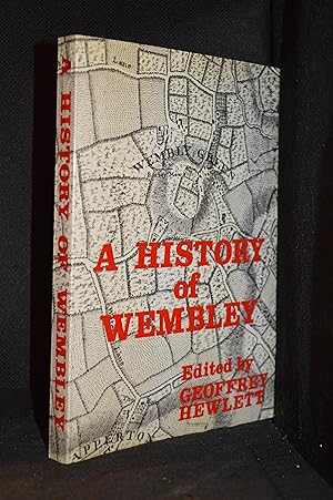 Seller image for A History of Wembley for sale by Burton Lysecki Books, ABAC/ILAB