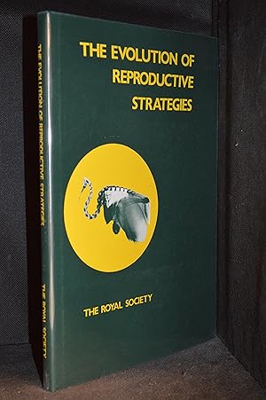 Seller image for The Evolution of Reproductive Strategies; Proceedings of a Royal Society Discussion Meeting Held on 17 and 18 October 1990 for sale by Burton Lysecki Books, ABAC/ILAB