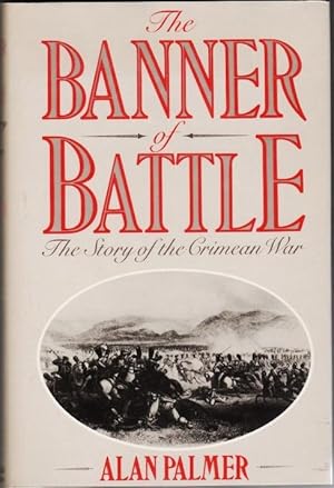 Immagine del venditore per The Banner of Battle. The Story of the Crimean War venduto da Christison Rare Books, IOBA SABDA