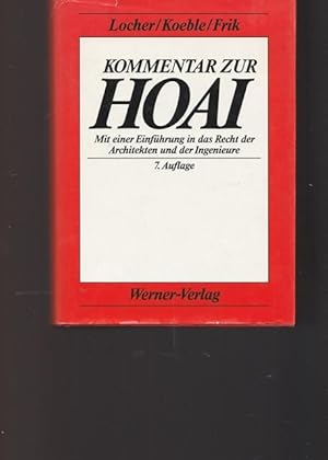 Kommentar zur HOAI. Mit einer Einführung in das Recht der Architekten und der Ingenieure.