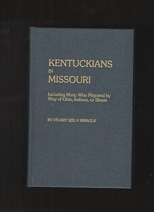 Immagine del venditore per Kentuckians in Missouri, Including Many Who Migrated by Way of Ohio venduto da Elder's Bookstore