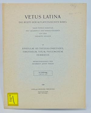 VETUS LATINA, Die Reste der Altlateinischen Bibel 25 Epistle ad Thessalonicenses, Timotheum, Titu...