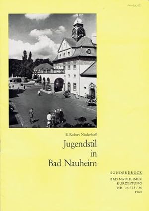 Jugendstil in Bad Nauheim [mit einer Einführung von Ernst G. Kleinert].