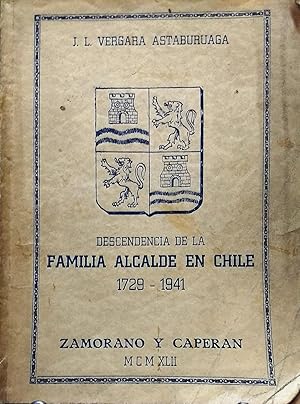 Descendencia de la Familia Alcalde en Chile 1729-1941