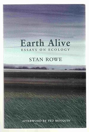 Seller image for Earth Alive Essays on Ecology for sale by Riverwash Books (IOBA)