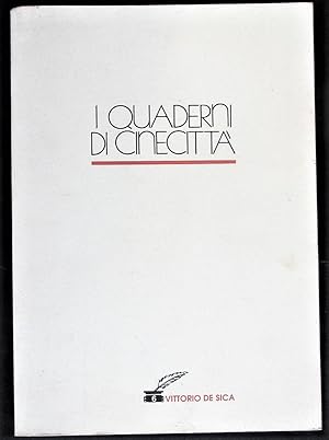 Vittorio De Sica: I quaderni di cinecitta.