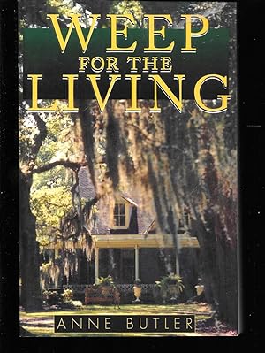 Seller image for weep for the living for sale by Thomas Savage, Bookseller