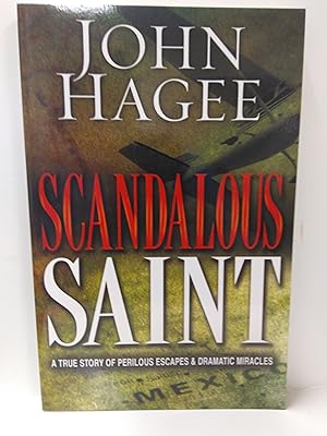 Seller image for Scandalous Saint: a True Story of Perilous Escapes and Dramatic Miracles for sale by Fleur Fine Books