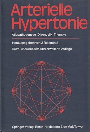 Bild des Verkufers fr Arterielle Hypertonie : tiopathogenese, Diagnostik, Therapie. hrsg. von J. Rosenthal. Mit e. Geleitw. von E. F. Pfeiffer. Mit Beitr. von F. W. Ahnefeld . zum Verkauf von Versandantiquariat Nussbaum