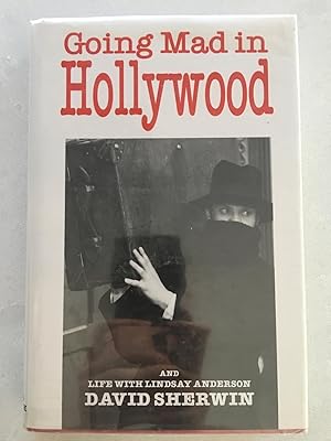 Going Mad in Hollywood and Life with Lindsay Anderson