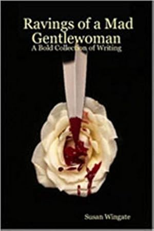 Imagen del vendedor de Ravings of a Mad Gentlewoman: A Bold Collection of Writing a la venta por Last Word Books