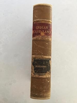 Indian Land Laws: Being a treatise of the law of acquiring title to, and alienation of, allotted ...