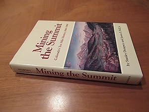 Immagine del venditore per Mining the Summit: Colorado's Ten Mile District, 1860-1960 venduto da Arroyo Seco Books, Pasadena, Member IOBA