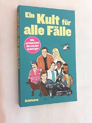Seller image for Ein Kult fr alle Flle : die ultimativen Serien der Achtziger. for sale by Versandantiquariat Christian Back