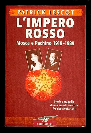 Bild des Verkufers fr L'impero rosso. Mosca e Pechino 1919 - 1989 zum Verkauf von Sergio Trippini