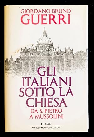 Bild des Verkufers fr Gli italiani sotto la Chiesa da S. Pietro a Mussolini zum Verkauf von Sergio Trippini