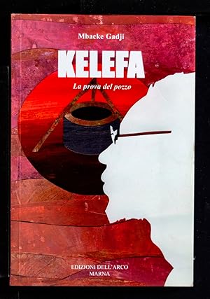 Bild des Verkufers fr Kelefa - La prova del pozzo zum Verkauf von Sergio Trippini