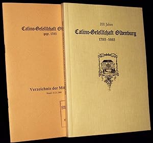 200 Jahre Casino-Gesellschaft Oldenburg 1785 - 1985. hg. im Auftrage der Casino-Gesellschaft Olde...