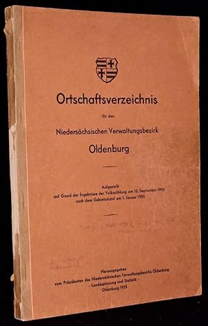 Ortschaftsverzeichnis für den Niedersächsischen Verwaltungsbezirk Oldenburg. Aufgestellt auf Grun...