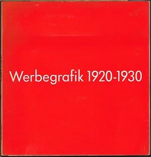 Werbegrafik 1920-1930. grafische, typografische, fotografische experimente der zwanziger jahre.