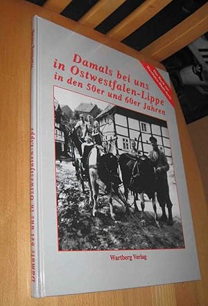 Image du vendeur pour Damals bei uns in Ostwestfalen- Lippe in den 50er und 60er Jahren mis en vente par Dipl.-Inform. Gerd Suelmann