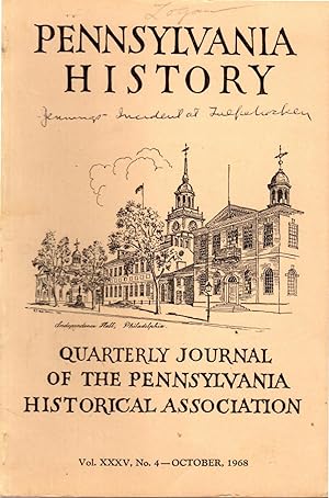 Bild des Verkufers fr Pennsylvania History: Quarterly Journal of the Pennsylvania Historical Association: Volume XXXV, No 4: October, 1968 zum Verkauf von Dorley House Books, Inc.