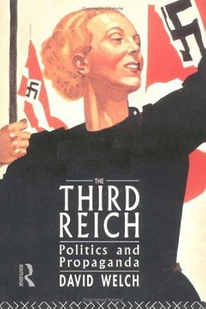 Imagen del vendedor de The Third Reich: Politics and Propaganda a la venta por Pali