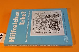 Seller image for Hilfreiches Erbe? Zur Relevanz reformatorischer Theologie. Festschrift fr Hans Scholl. for sale by Antiquariat Tintentraum