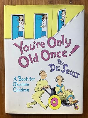 You're Only Old Once - signed by Dr Seuss