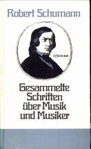 Gesammelte Schriften über Musik und Musiker. Eine Auswahl