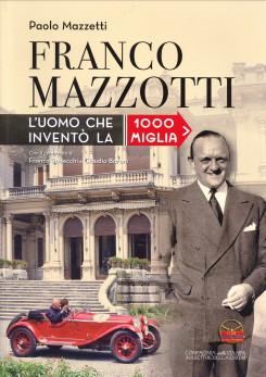 Franco Mazzotti l'uomo che invento la 1000 Miglia