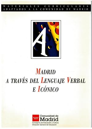 Imagen del vendedor de Madrid a travs del lenguaje verbal e icnico (materiales curriculares adaptados a la Comunidad de Madrid, Serie Premios 1) a la venta por Librera Dilogo