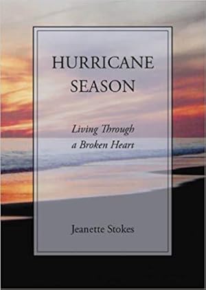 Hurricane Season: Living Through a Broken Heart